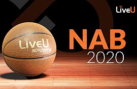 LiveU to demo new live video technology at NAB 2020.